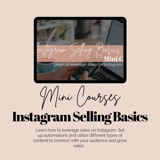 Mini Course: Instagram Selling Basics